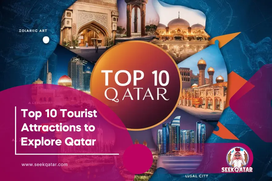 10 Best Tourist Places to Visit in Qatar - Top Attractions Guide