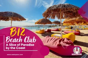 B12 Beach Club Qatar Place to visit