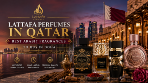 Lattafa Perfumes in Qatar - Best Arabic Fragrances to Buy in Doha