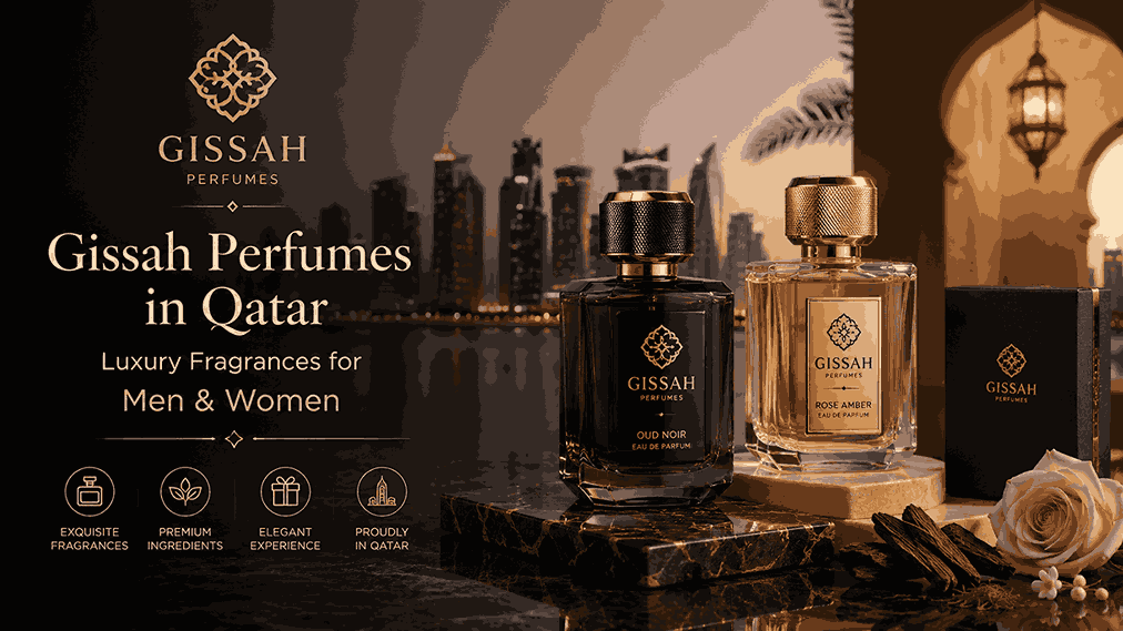 Gissah Perfumes in Qatar - Luxury Fragrances for Men & Women